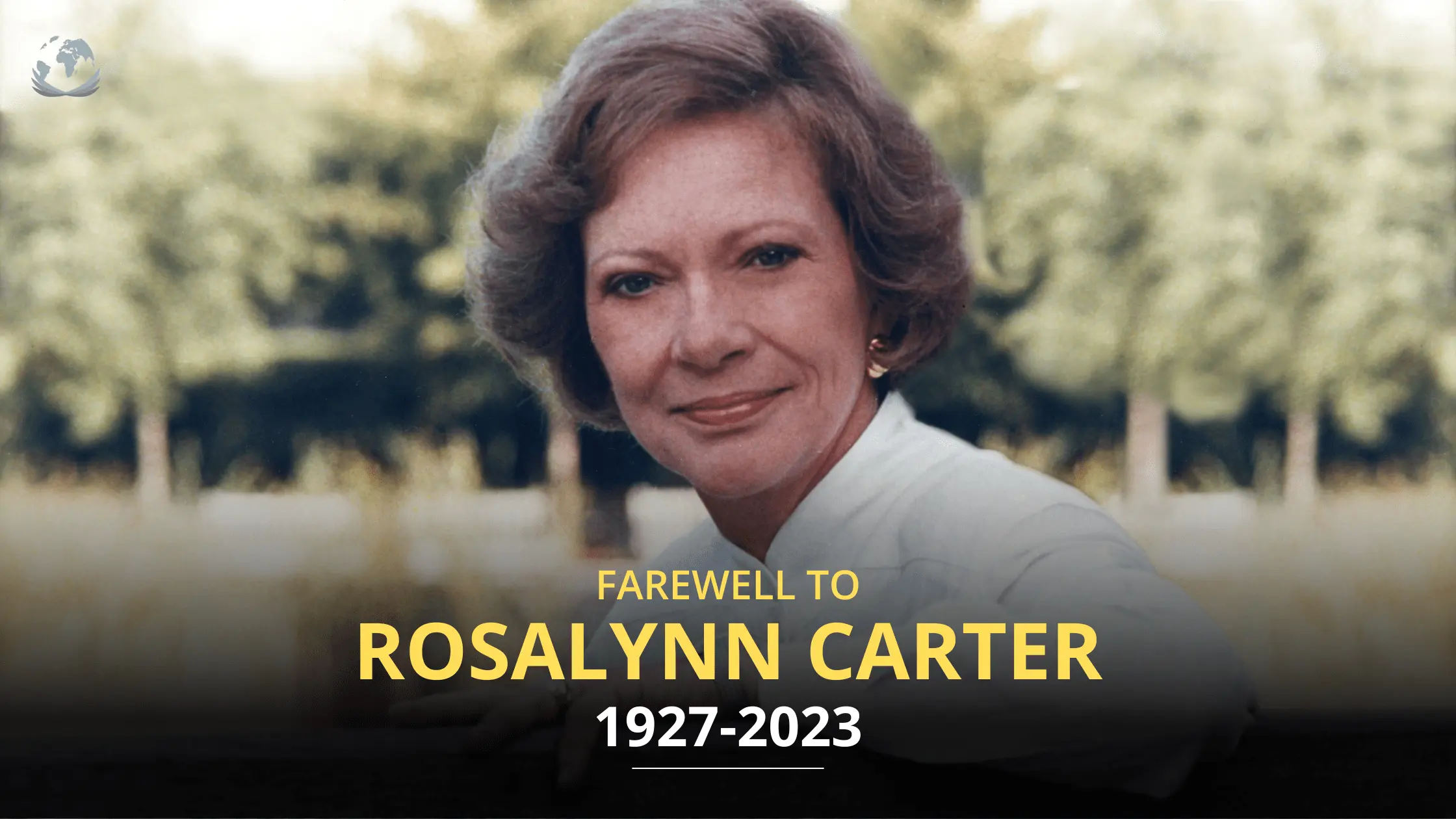 Farewell to Rosalynn Carter